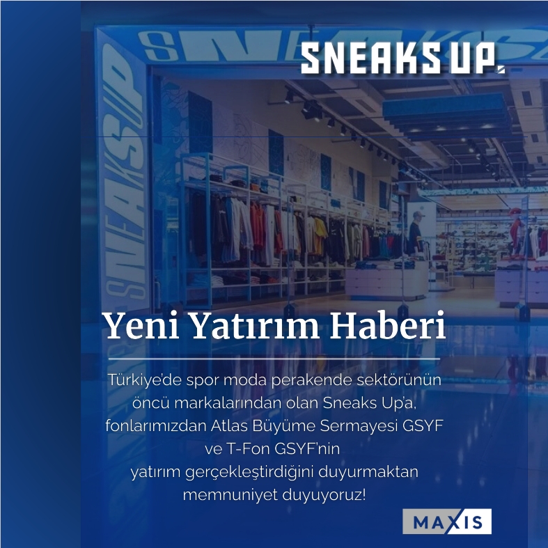 Fonlarımızdan Atlas Büyüme Sermayesi GSYF ve T-Fon GSYF Sneaks Up'a yatırım gerçekleştirdi.