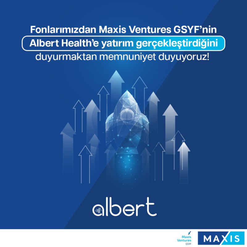 Fonlarımızdan Maxis Ventures GSYF Albert Health'e yatırım gerçekleştirdi.